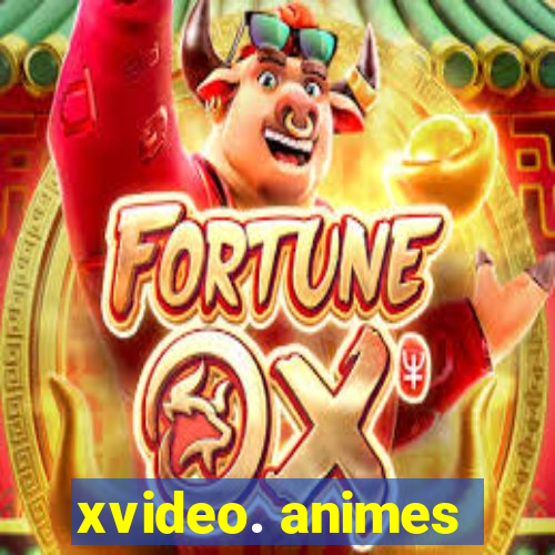 xvideo. animes